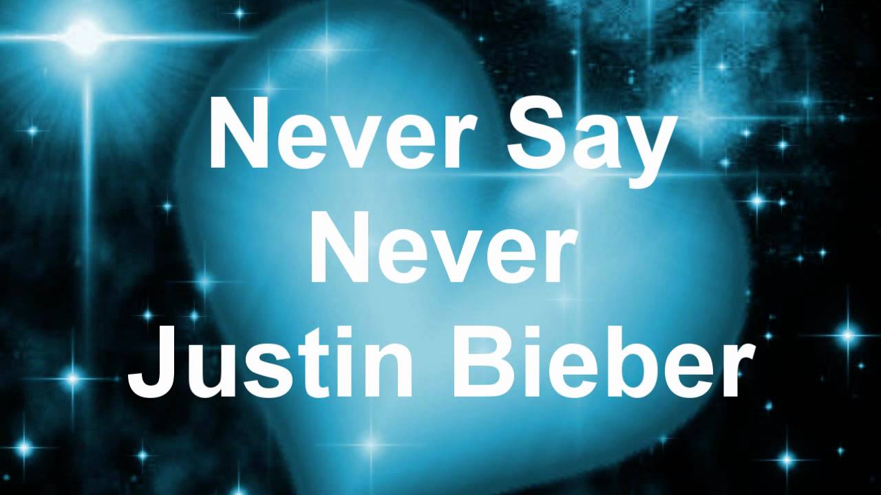 Justin Bieber Feat. Jaden Smith *Never Say Never* w/Lyrics YouTube Justin Bieber Feat. Jaden Smith *Never Say Never* w/Lyrics YouTube