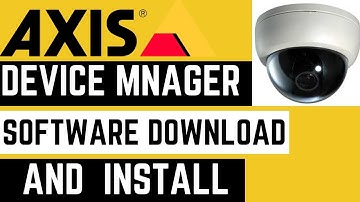 The Best Cctv Camera Software Axis Device Manager | The Best Cctv Device Manager Software