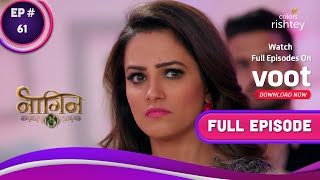 Naagin 3 | नागिन 3 | Ep. 61 | Shocker: Vish Is Pregnant! | शॉकर: विष है गर्भवती!