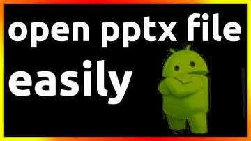 how to open pptx file in android phone