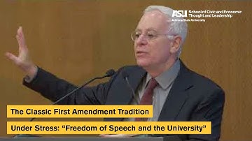 The Classic First Amendment Tradition Under Stress:  "Freedom of Speech and the University"