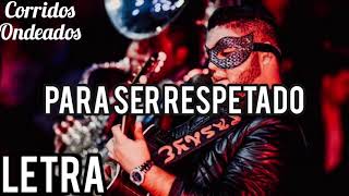 Para Ser Respetado - El De La Guitarra Letralyrics