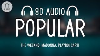 The Weeknd, Madonna, Playboi Carti - Popular (8D AUDIO)