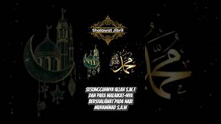 "Shalawat Jibril Merdu Penyejuk Hati | Doa Pendek Penuh Keutamaan"