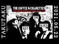 THE COFFEE &amp; CIGARETTES ダイジェスト @ 京都 磔磔  2021/5/22