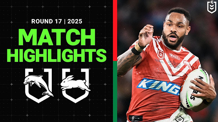 2025 NRL Match Highlights | Dolphins v Rabbitohs | Round 17