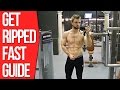 How To Get Ripped FAST? (Step By Step Guide)