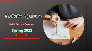 Cs604 Quiz No 4 Spring 2022 | Cs604 Quiz 4 | Cs604 Quiz 4 Solution 2022 | CS604 Quiz 4