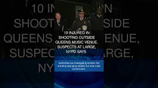 10 injured in shooting outside Queens music venue suspects at large NYPD says