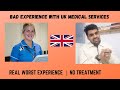 Health Care Systems in UK 🇬🇧 | No Medical Treatment |Worst Experience | #vipulraibeas #nhsuk #london