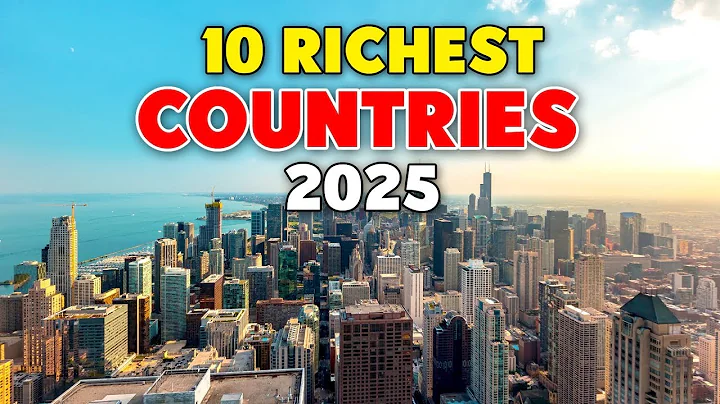 Top 10 Richest Countries in the World - 2025