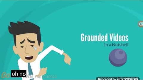 Grounded videos in a Nutshell 3 intro