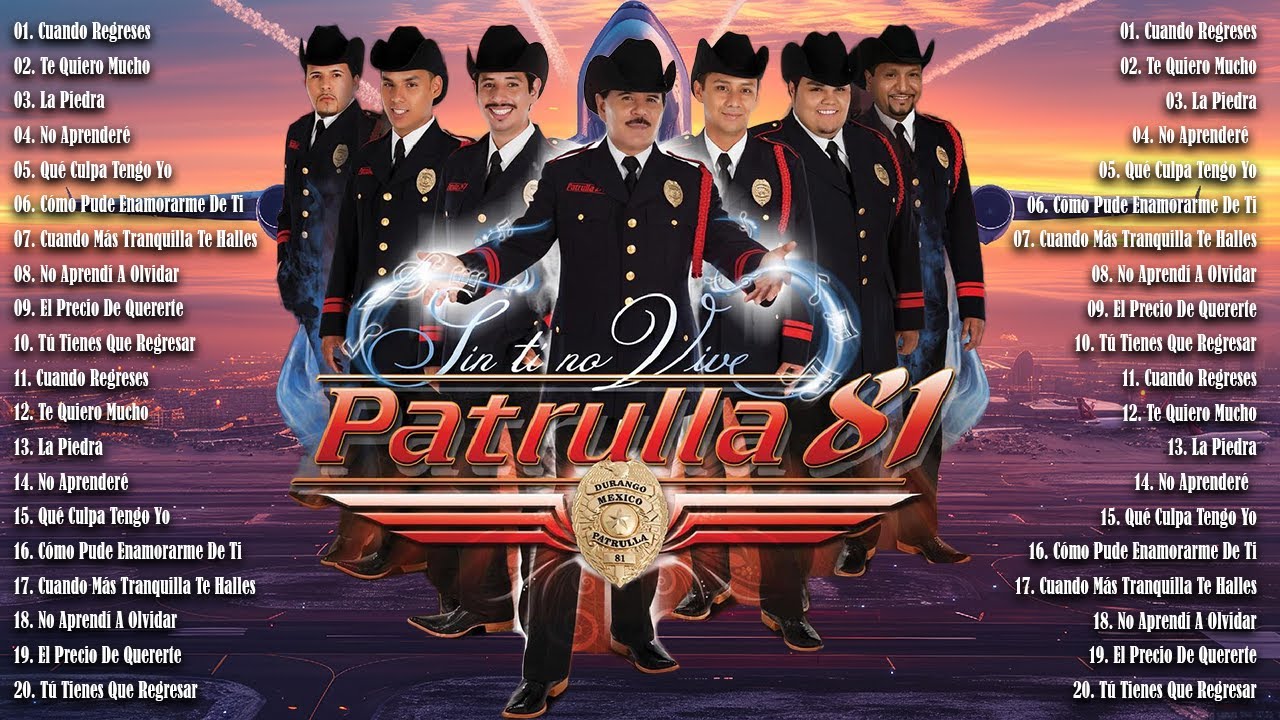 Tonton Lo Mejor de Patrulla 81 - Rancheras y Corridos Inolvidables - Grandes Éxitos de Rancheras y Corridos di YouTube