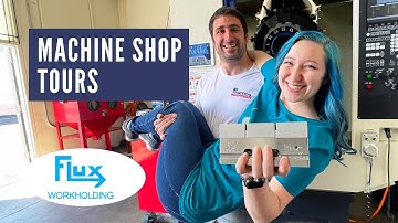 Machine Shop Tours: Flux Workholding