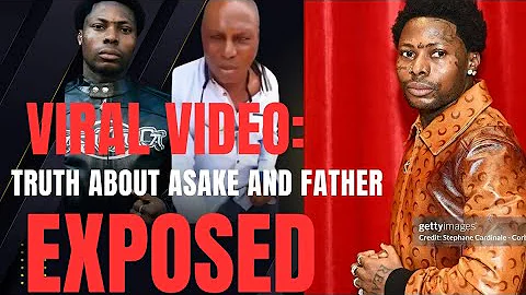 viral video; Truth About Asake and His Father Exposed