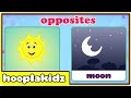 Learn Opposites 2 - Fun and Educational Videos for Kids