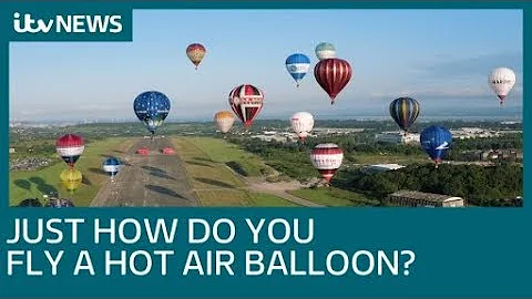 How do you fly and steer a hot air balloon? | ITV News - DayDayNews