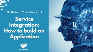 9 - IIP-Platform Tutorial - How to build an Application