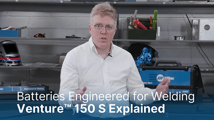 Batteries Engineered for Welding: Venture™ 150 S Explained