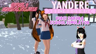 YANDERE SIMULATOR VERSI SAKURA SCHOOL SIMULATOR || ELIMINASI RIVAL 1 OSANA NAJIMI ||