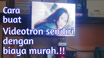 Cara membuat videotron sendiri dengan biaya murah,,Dijamin bisa..