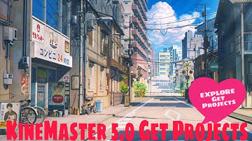 KINEMASTER 5.0 GET PROJECTS