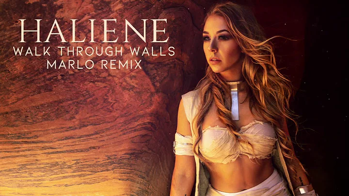 HALIENE - Walk Through Walls (MaRLo Remix)