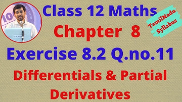 Exercise 8.2 Q.no.11 Class 12 Maths CHAPTER 8 – Differentials and Partial Derivatives