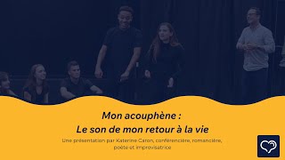 Mon acouphène   le son de mon retour à la vie