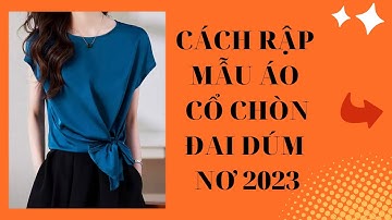Cách cắt rập mẫu áo cổ chòn  xếp ly nơ gấu  mẫu mới 2023 /design shits/JULY  TEACH SEWING