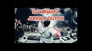 DJ MINANG JUNGLE DUTCH!!BASS POWER...