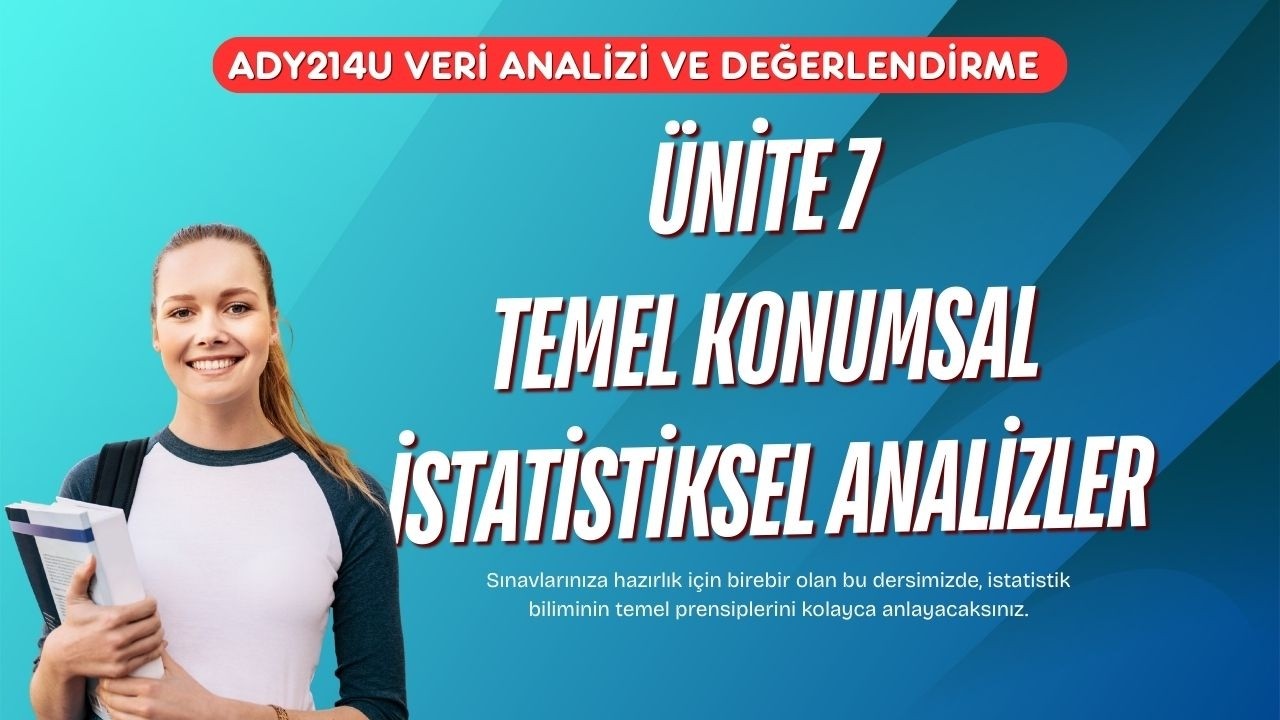 AÖF | Ünite 7: Temel Konumsal İstatistiksel Analizler