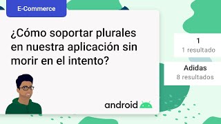 Android | eCommerce con Firebase & MVVM | Ep. 7: Como usar plurales y strings con parámetros