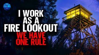 I work as a Fire Lookout. We have ONE RULE to survive screenshot 1