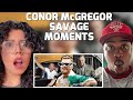 CONOR McGREGOR SAVAGE MOMENTS | REACTION