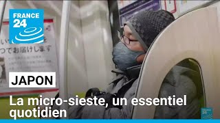 Japon : la micro-sieste, un essentiel quotidien • FRANCE 24