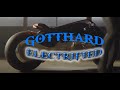 GOTTHARD ★ Electrified (electric motorcycles)