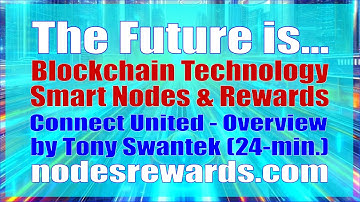 Connect United Overview 24min by Tony Swantek 6 6 24 nodesmax.com #connectunited #nodesmax #rewards