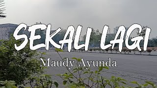 Maudy Ayunda - Sekali Lagi || LIRIK