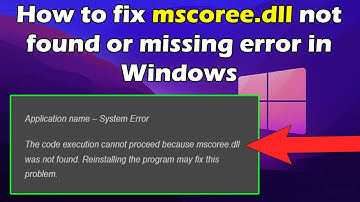 How to fix mscoree.dll not found or missing error in Windows 10 or 11