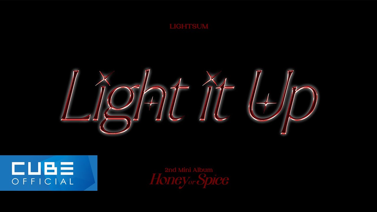 Watch LIGHTSUM(라잇썸) - 'Light it Up' Performance Video on YouTube Watch LIGHTSUM(라잇썸) - 'Light it Up' Performance Video on YouTube