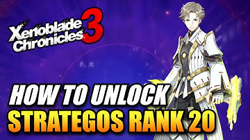Xenoblade Chronicles 3 - How To Unlock Strategos Class To Rank 20 / Isurd