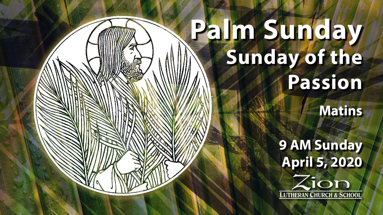 Palm Sunday And Sunday Of The Passion Matins Youtube