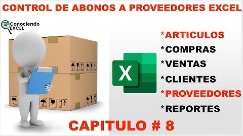 CONTROL DE ABONO a proveedor en EXCEL | Cómo CREAR CONTROL de INVENTARIOS en EXCEL desde CERO -CAP8