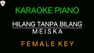 Meiska - Hilang Tanpa Bilang (Karaoke Female Key)