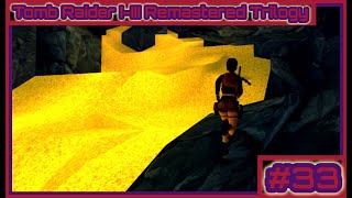 Tomb Raider I-III Remastered Trilogy - Part 33: Don't Follow the Yellow Brick Road