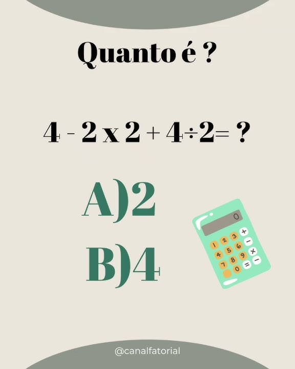 Quanto é: 4-2x2+4/2  Desafios de matemática, Quiz de perguntas