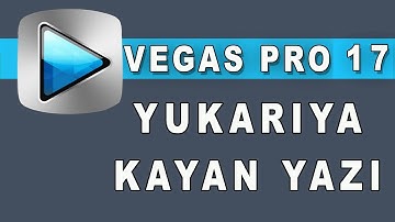 Vegas Pro 17 Videoya Yukarıya Kayan Yazı Nasıl Yazılır