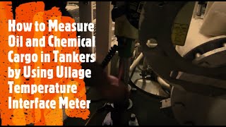 Ullage Temperature Interface ( UTI) Meter | How to Measure oil & Chemical Cargo | Merchant Navy Life