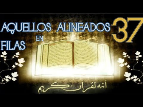 Sura de los que se Ponen en Filas [As-Saffat]